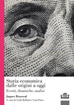 Storia economica dalle origini a oggi. Eventi, dinamiche, analisi