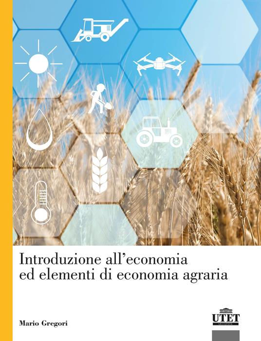 Introduzione all'economia ed elementi di economia agraria - Mario Gregori - copertina
