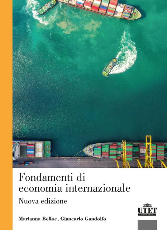 Fondamenti di economia internazionale. Nuova ediz. - Marianna Belloc,Giancarlo Gandolfo - copertina