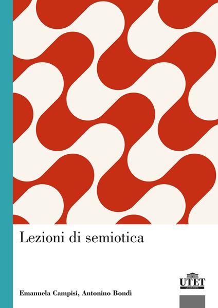 Lezioni di semiotica - Emanuela Campisi,Antonino Bondì - copertina