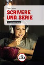 Scrivere una serie. La narrazione seriale