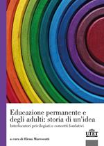 Educazione permanente e degli adulti: storia di un'idea. Interlocutori privilegiati e concetti fondativi