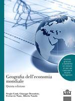 Geografia dell'economia mondiale. Con espansione online