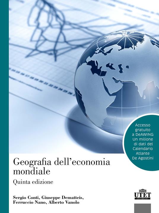 Geografia dell'economia mondiale. Con espansione online - Sergio Conti,Giuseppe De Matteis,Ferruccio Nano - copertina