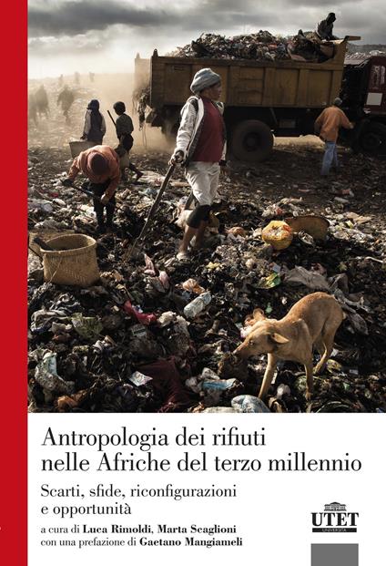 Antropologia dei rifiuti nelle Afriche del terzo millennio. Scarti, sfide, riconfigurazioni e opportunità - copertina