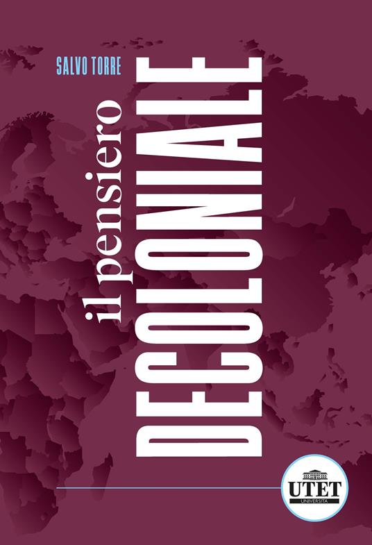 Il pensiero decoloniale - Salvo Torre - copertina