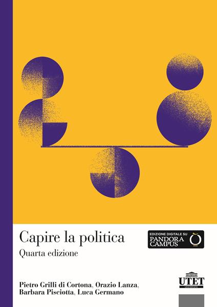 Capire la politica - Pietro Grilli di Cortona,Orazio Lanza,Barbara Pisciotta - copertina