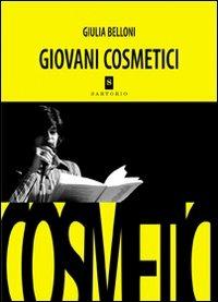 Giovani cosmetici - Giulia Belloni - copertina