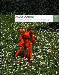 Aldo Lanzini. Ediz. italiana e inglese - Alessandra Galasso,Tatiana Carelli - copertina