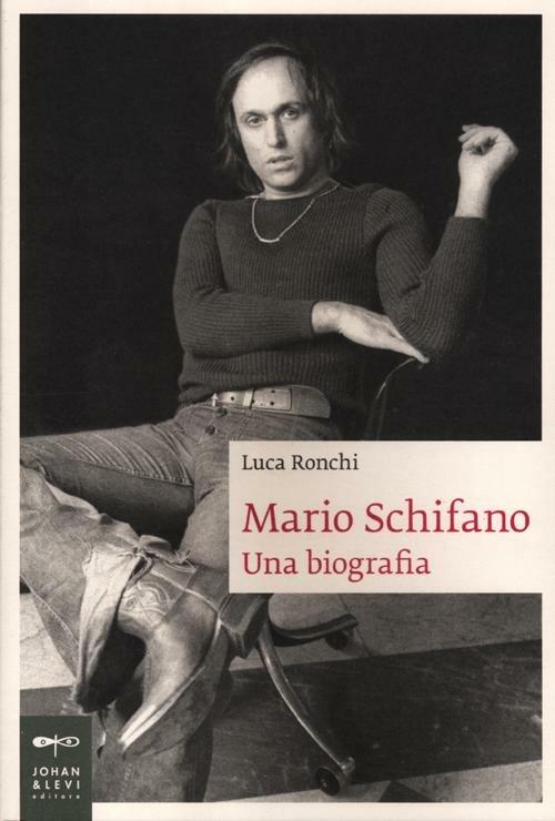 Mario Schifano. Una biografia - Luca Ronchi - copertina