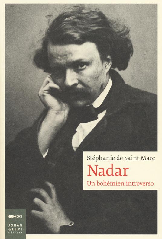 Nadar. Un bohémien introverso - Stéphanie de Saint Marc - copertina