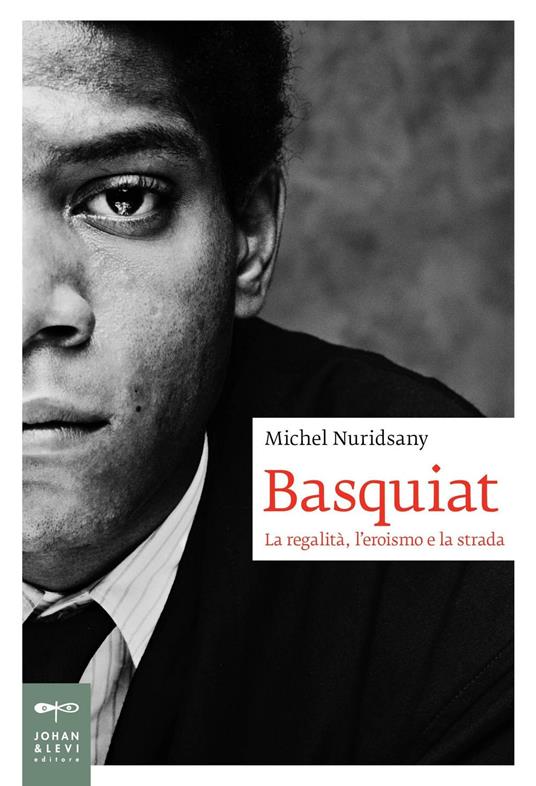 Basquiat. La regalità, l'eroismo e la strada - Michel Nuridsany - copertina