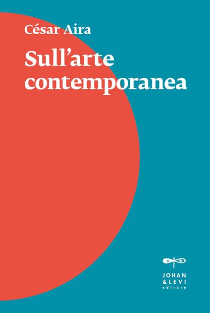 Sull'arte contemporanea - César Aira - copertina