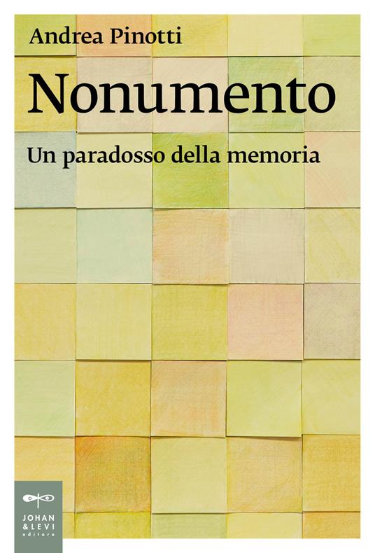 Nonumento. Un paradosso della memoria - Andrea Pinotti - copertina
