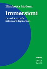 Immersioni. La realtà virtuale nelle mani degli artisti