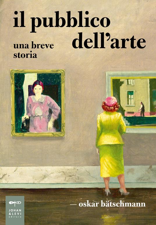 Il pubblico dell'arte. Una breve storia - Oskar Bätschmann - copertina