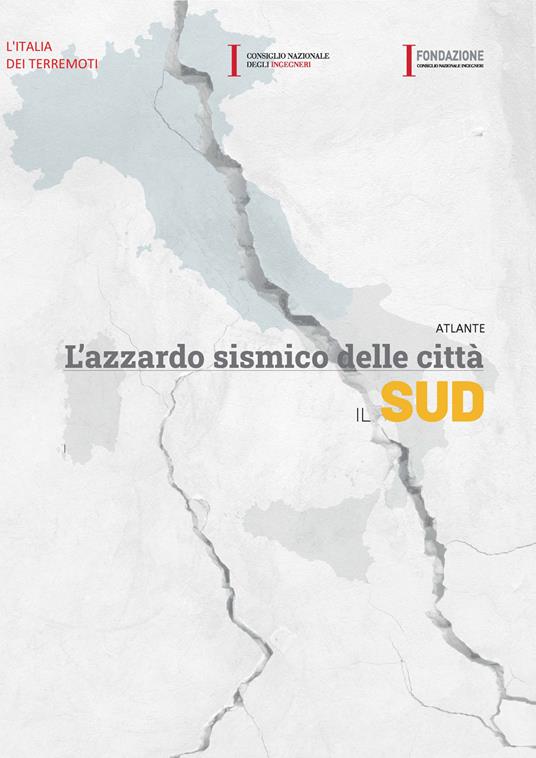 Atlante. L'azzardo sismico delle città. Il Sud - Emanuela Guidoboni,Gianluca Valensise - copertina