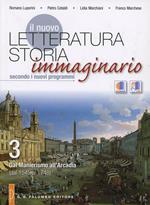 Il nuovo Letteratura storia immaginario. Con espansione online. Per le Scuole superiori. Vol. 3: Dal manierismo all'Arcadia (dal 1545 al 1748).