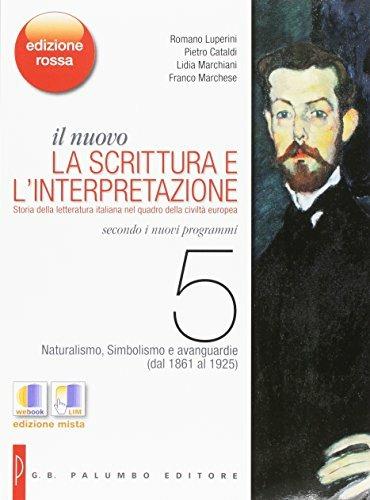  Il nuovo Scrittura e l'interpretazione. Ediz. rossa. Con e-book. Con espansione online. Vol. 5: Naturalismo, simbolismo e avanguardie (dal 1861 al 1925)-Leopardi - 2