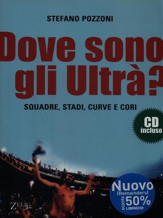 Dove sono gli ultrà? Con CD Audio - Stefano Pozzoni - 3