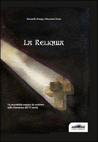La reliquia - Riccardo Parigi,Massimo Sozzi - copertina