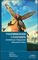 Psicofarmacologia e psicoterapia. Contributi per l'integrazione nella pratica clinica