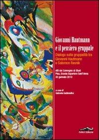 Giovanni Hautmann e il pensiero gruppale. Dialogo sulla gruppalità tra Giovanni Hautmann e Salomon Resnik - copertina