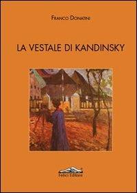 La vestale di Kandinsky - Franco Donatini - copertina