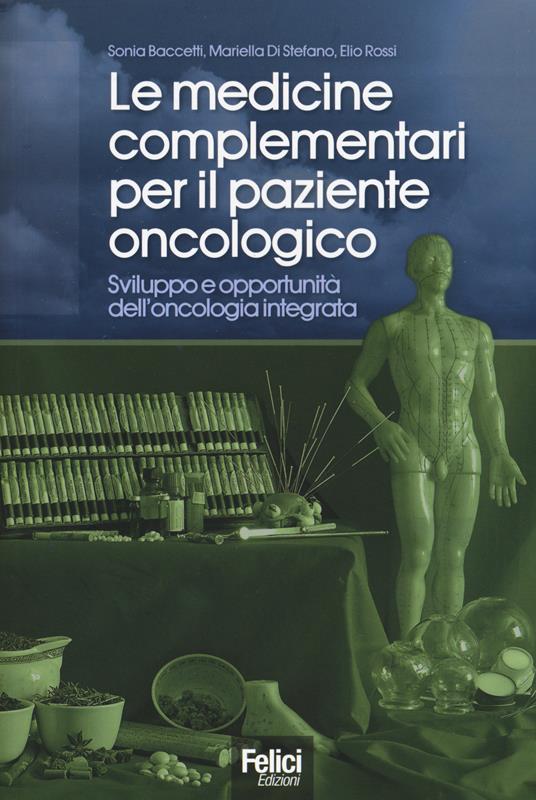 Le medicine complementari per il paziente oncologico. Sviluppo e opportunità dell'oncologia integrata - copertina