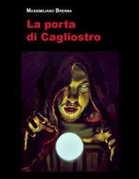 La porta di Cagliostro - Massimiliano Brenna - copertina