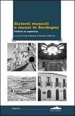 Sistemi museali e musei in Sardegna. Politiche ed esperienze