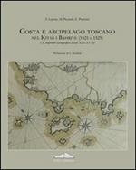 Costa e arcipelago toscano nel Kitab-I Bahriye (1521-1525). Un confronto cartografico (secoli XIII-XVII). Ediz. illustrata. Con CD-ROM