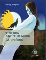 The sun and the moon. La profezia