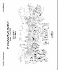 In viaggio con Mozart. Italia, 1769-1771 - Rudolph Angermüller,Marvi Zanoni - copertina