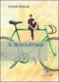 Il biciclettaio - Corrado Rainaldi - copertina