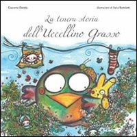La tenera storia dell'uccellino grasso. Ediz. illustrata - Giacomo Deidda - copertina