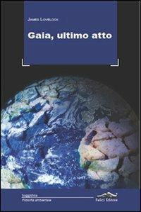 Gaia, ultimo atto - James Lovelock - copertina