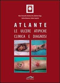 Atlante. Le ulcere atipiche. Clinica e diagnosi - copertina