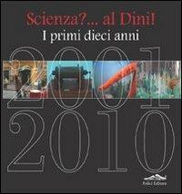 Scienza? Al Dini. I primi dieci anni - copertina