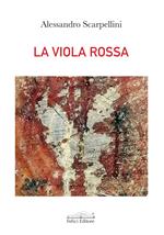 La viola rossa. Il sorriso silenzioso di Dio