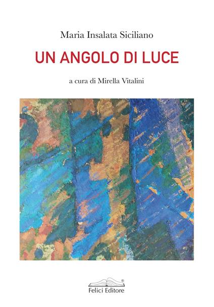 Un angolo di luce - Maria Insalata Siciliano - copertina