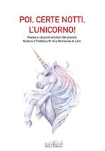Poi, certe notti, l'unicorno! Poesie e racconti vincitori del premio Qulture ti Pubblica @ Una Ghirlanda di Libri