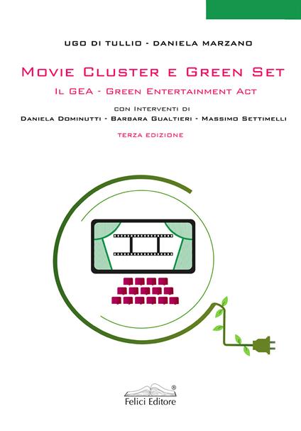 Movie Cluster e green set. Il Gea Green Entertainment Act - Ugo Di Tullio,Daniela Marzano - copertina