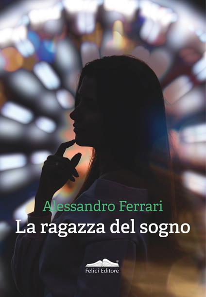 La ragazza del sogno - Alessandro Ferrari - copertina