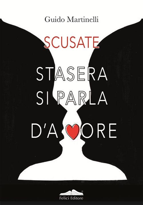 Scusate stasera si parla d'amore - Guido Martinelli - copertina