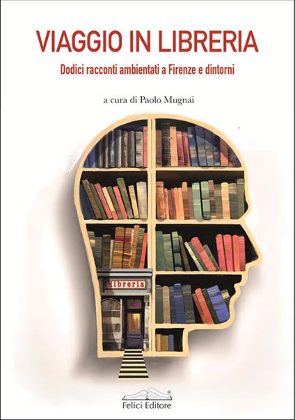 Viaggio in libreria. Dodici racconti ambientati a Firenze e dintorni - copertina