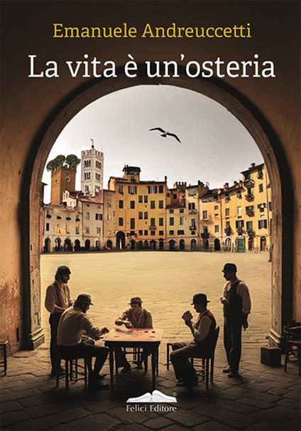 La vita è un'osteria - Emanuele Andreuccetti - copertina