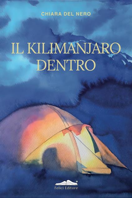 Il Kilimanjaro dentro - Chiara Del Nero - copertina