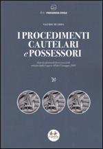 I procedimenti cautelari e possessori. Dopo la riforma del processo civile attuata dalla Legge n. 80 del 14 maggio 2005