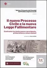 Il nuovo processo civile e la nuova legge fallimentare. Confronto tra testo nuovo e previgente, prima lettura e osservazioni